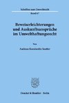 Beweiserleichterungen und Auskunftsansprüche im Umwelthaftungsrecht.