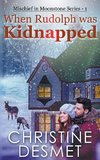 When Rudolph was Kidnapped