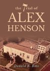 THE TRIAL OF ALEX HENSON