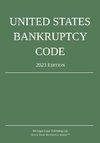 United States Bankruptcy Code; 2023 Edition