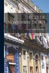 El 27 De Noviembre De 1871