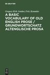 A Basic Vocabulary of Old English Prose / Grundwortschatz altenglische Prosa