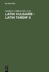 Latin vulgaire - latin tardif II