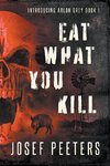 Eat What You Kill