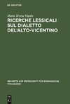 Ricerche lessicali sul dialetto del'Alto-Vicentino