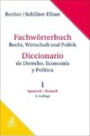 Fachwörterbuch Recht, Wirtschaft & Politik Band 1: Spanisch - Deutsch