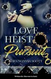 Love Heist Pursuit