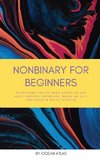 Nonbinary For Beginners