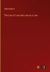 The Law of Love and Love as a Law