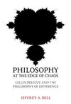 Bell, J:  Philosophy at the Edge of Chaos