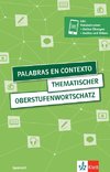 Palabras en contexto. Thematischer Oberstufenwortschatz Spanisch. Buch mit digitalen Extras