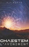 Chaestem - L'avènement