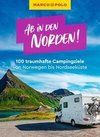 MARCO POLO Ab in den Norden! 100 traumhafte Campingziele von Norwegen bis Nordseeküste