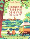 LONELY PLANET Bildband Legendäre Trips mit dem Van in Europa