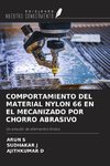COMPORTAMIENTO DEL MATERIAL NYLON 66 EN EL MECANIZADO POR CHORRO ABRASIVO