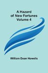 A Hazard of New Fortunes - Volume 4