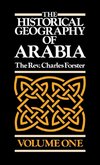 The Historical Geography of Arabia Volume One
