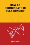 How to communicate in relataionship