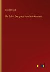 Old Bob - Der graue Hund von Kenmuir