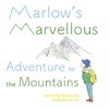 Marlow's Marvellous Adventure to the Mountains