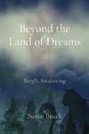 Beyond the Land of Dreams