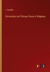 Elementary and Primary Views of Religions