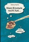 Wenn Einstein recht hat...