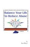 Balance Your Life to Reduce Abuse