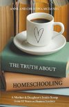 The Truth About Homeschooling