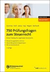 750 Prüfungsfragen zum Steuerrecht