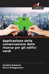 Applicazione della conservazione delle risorse per gli edifici verdi