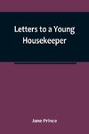 Letters to a Young Housekeeper