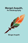 Margot Asquith, an Autobiography