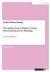The Application of Climate Change Interventions in City Planning