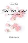Über alles lieben?