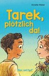 Tarek, plötzlich da! / light