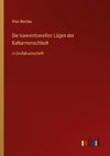 Die konventionellen Lügen der Kulturmenschheit