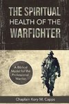 The Spiritual Health of the Warfighter