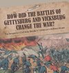 How Did the Battles of Gettysburg and Vicksburg Change the War? | The American Civil War Grade 5 | Children's Military Books