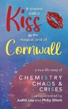 It Started With A Kiss in the magical land of Cornwall