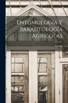 Entomología y parasitología agrícolas