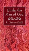 Elisha the Man of God