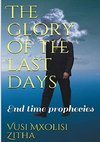 The glory of the last days