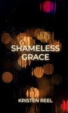Shameless Grace