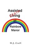 Assisted Living / Death at Rainbow Manor