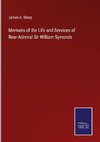 Memoirs of the Life and Services of Rear-Admiral Sir William Symonds