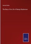 The Story of the Life of George Stephenson