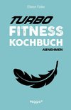 Turbo-Fitness-Kochbuch - Abnehmen