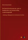 Die Geschichtsliteratur der Juden in Druckwerken und Handschriften, zusammengestellt