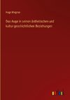 Das Auge in seinen ästhetischen und kultur-geschichtlichen Beziehungen
